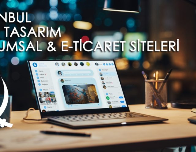 istanbul-web-tasarim-kurumsal-ve-e-ticaret-siteleri-hizmeti